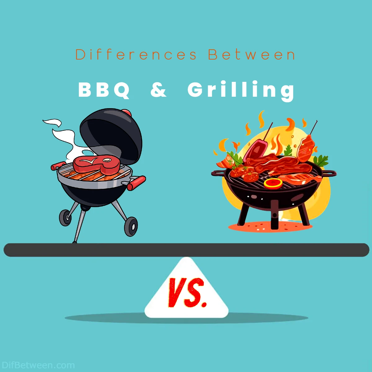 Differences Between BBQ vs Grilling