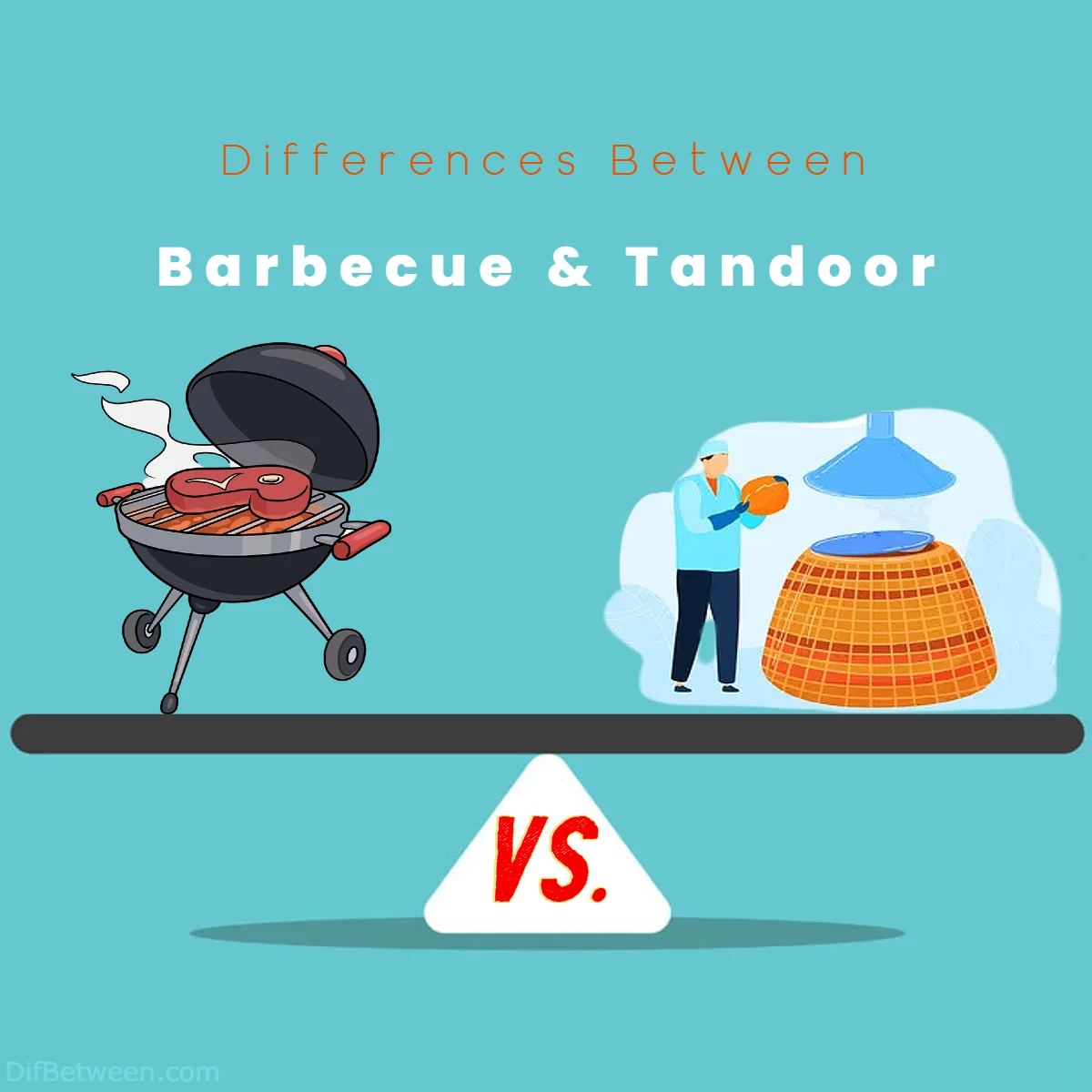 Differences Between Barbecue vs Tandoor