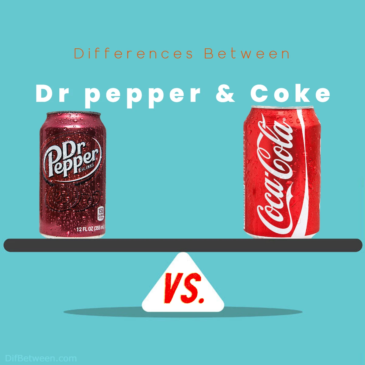 Differences Between Coca Cola and Dr pepper