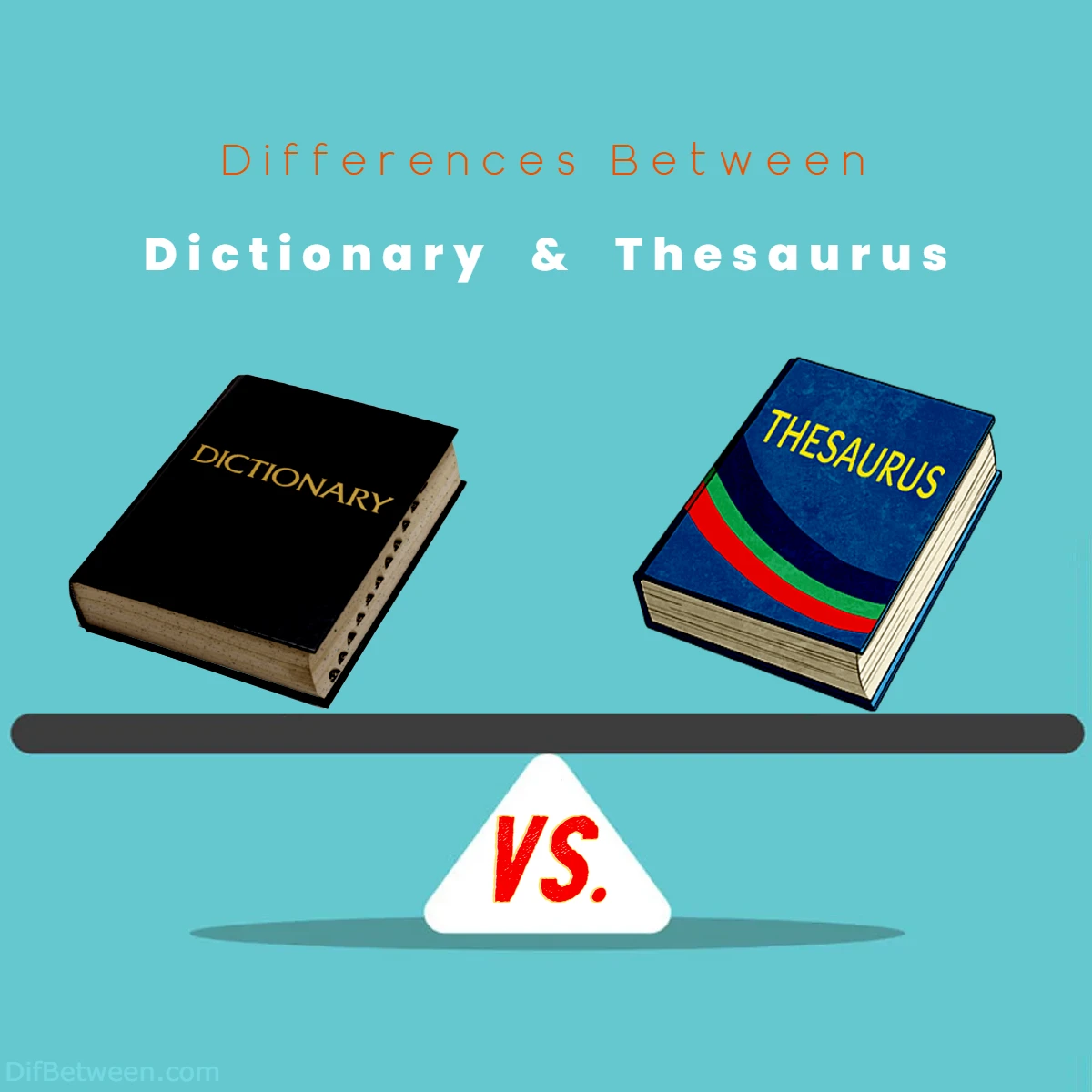 Differences Between Dictionary vs Thesaurus