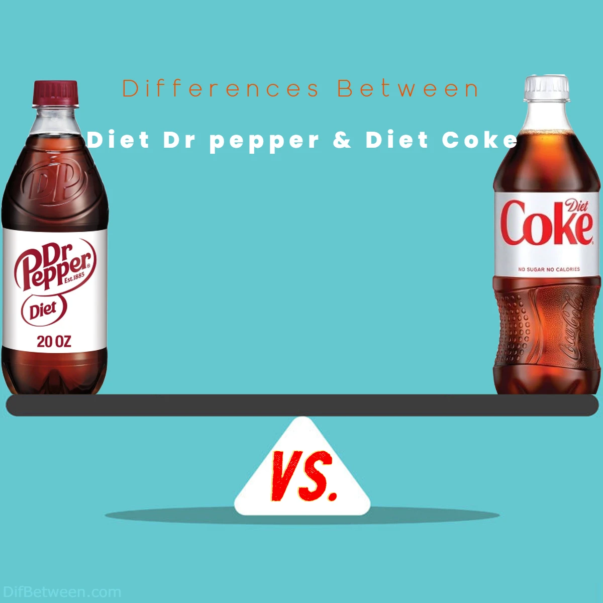 Differences Between Diet Coke and Diet Dr Pepper