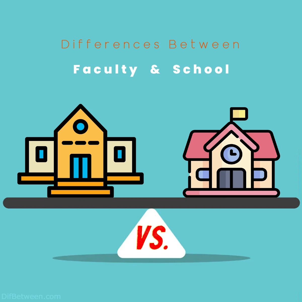 Differences Between Faculty vs School
