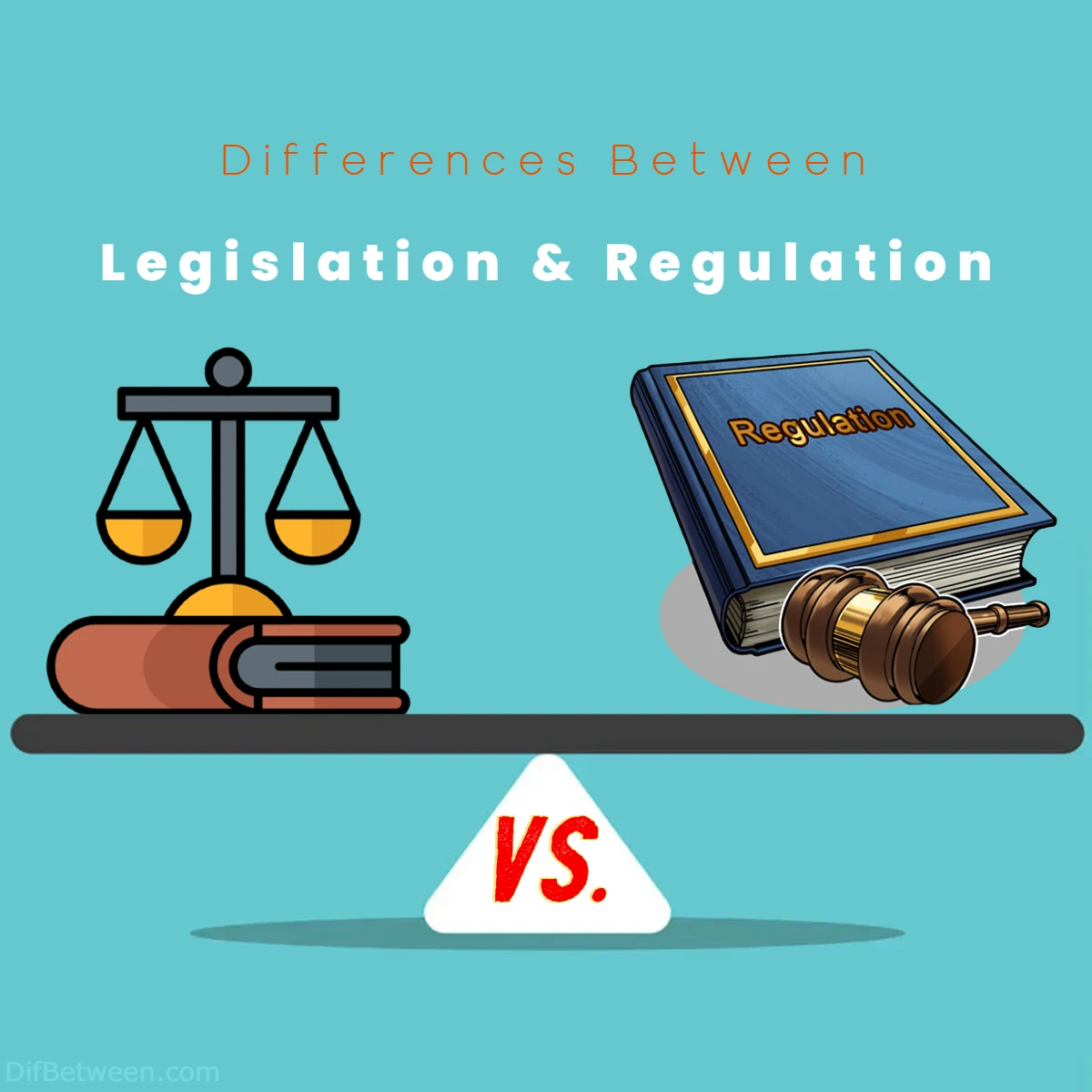 Differences Between Legislation vs Regulation