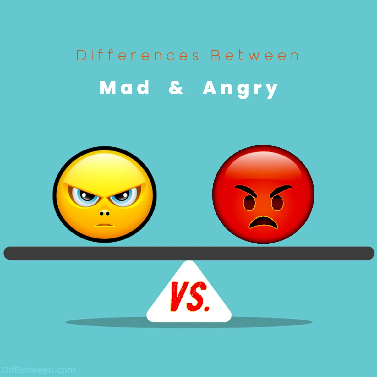 Differences Between Mad vs Angry