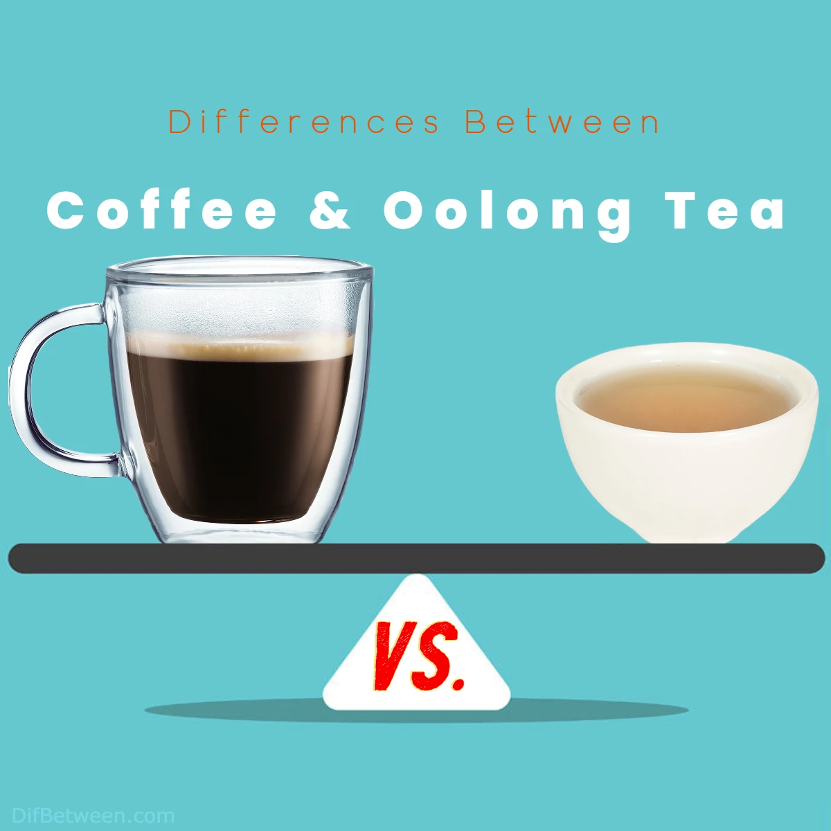 Differences Between Oolong Tea Caffeine and Coffee
