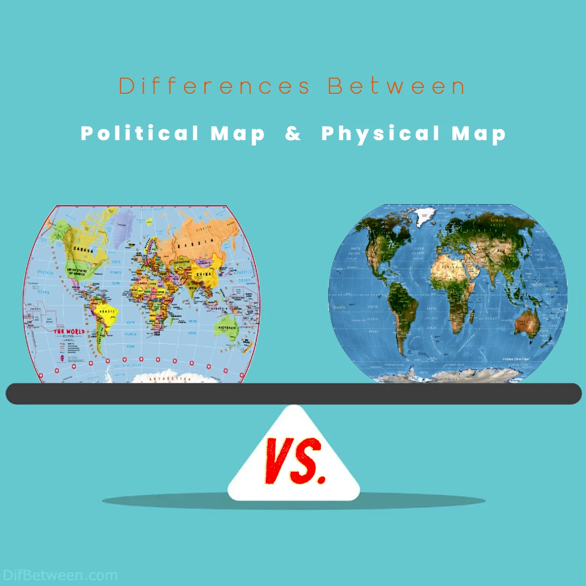 Differences Between Political Map vs Physical Map