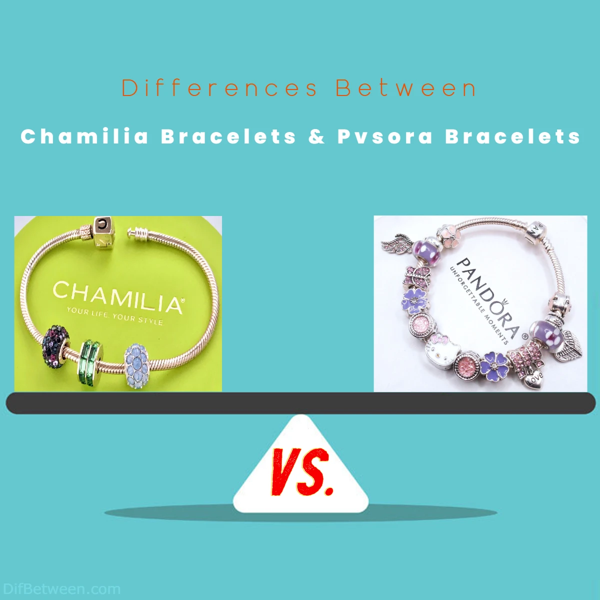 Differences Between Pvsora Bracelets and Chamilia Bracelets