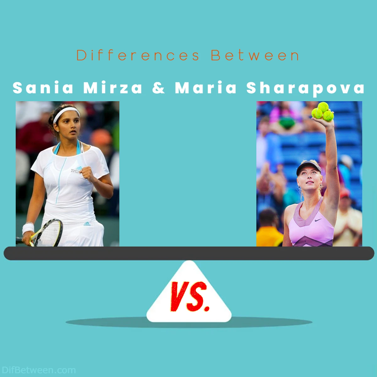 Differences Between Sania Mirza vs Maria Sharapova
