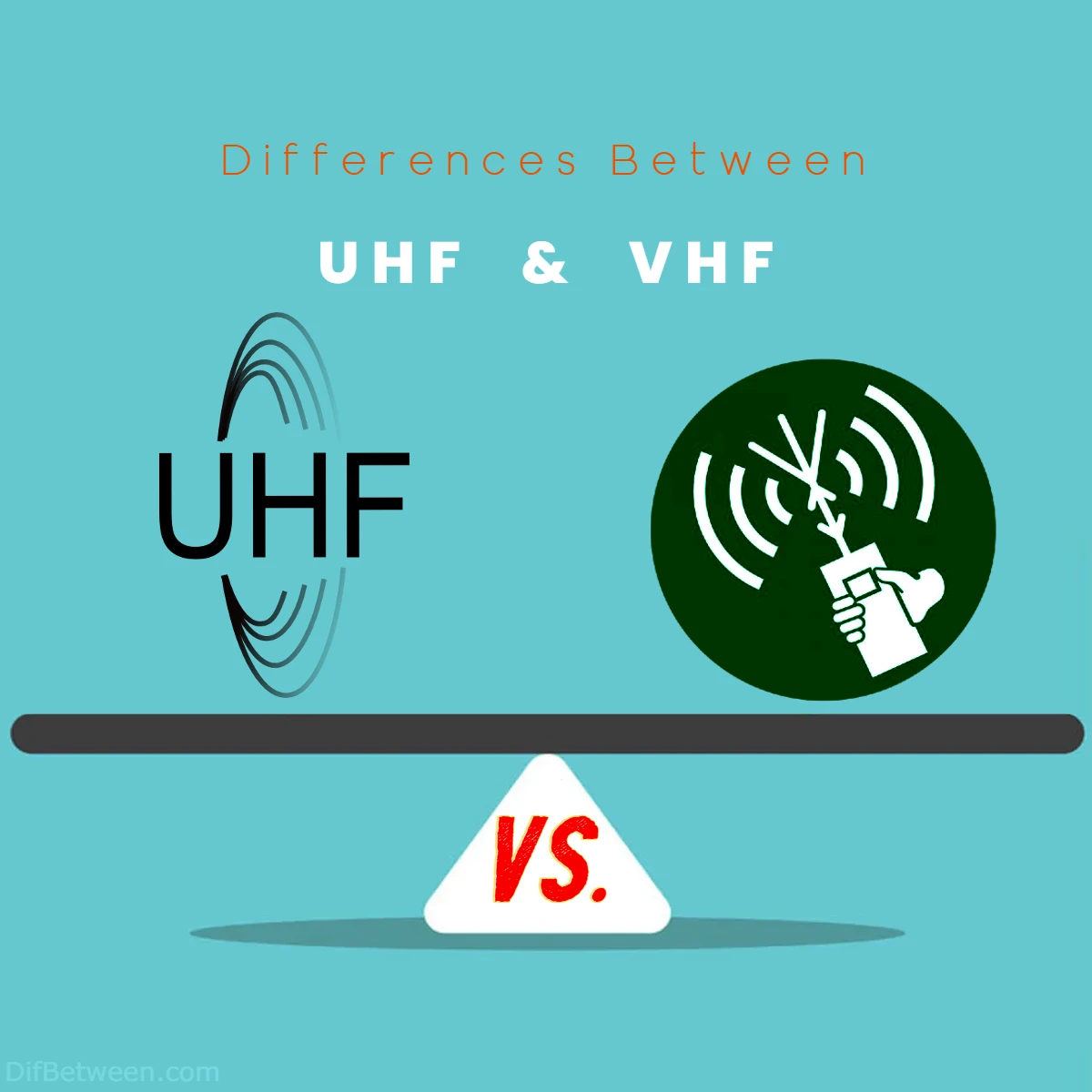 Differences Between UHF vs VHF