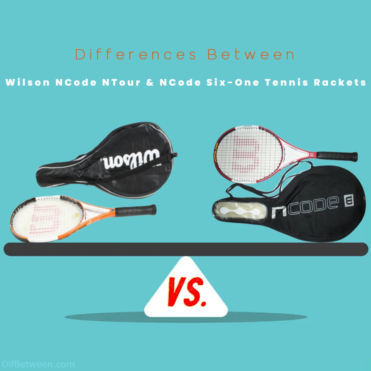 Differences Between Wilson NCode NTour vs NCode Six One Tennis Rackets