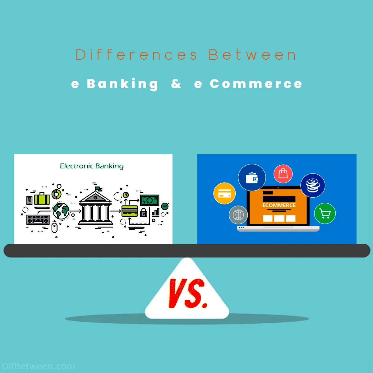 Differences Between e Banking vs e Commerce
