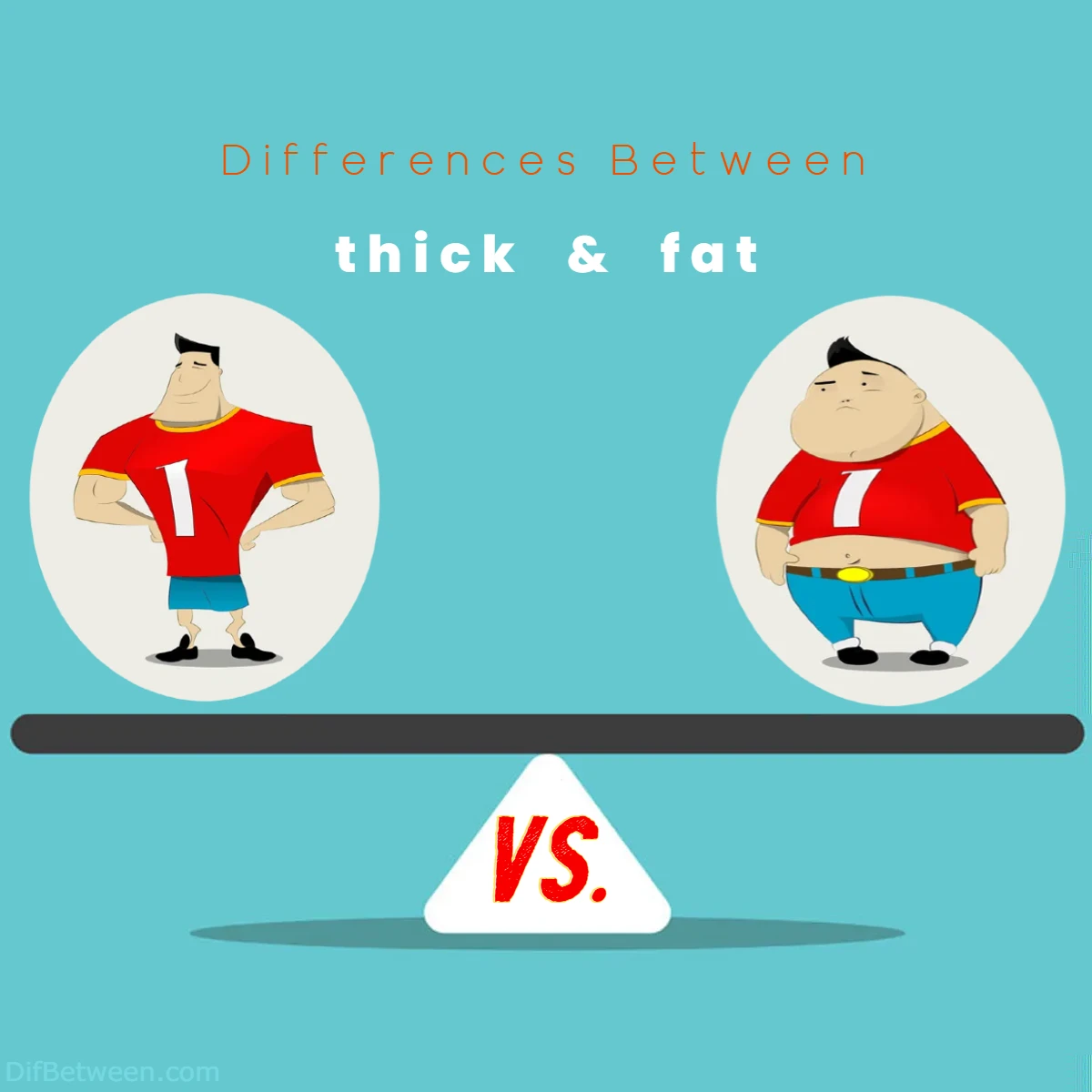 Differences Between thick vs fat