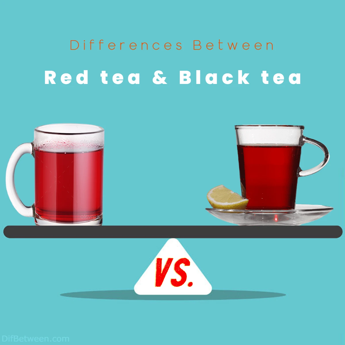 Red Tea vs Black Tea Unveiling Key Differences