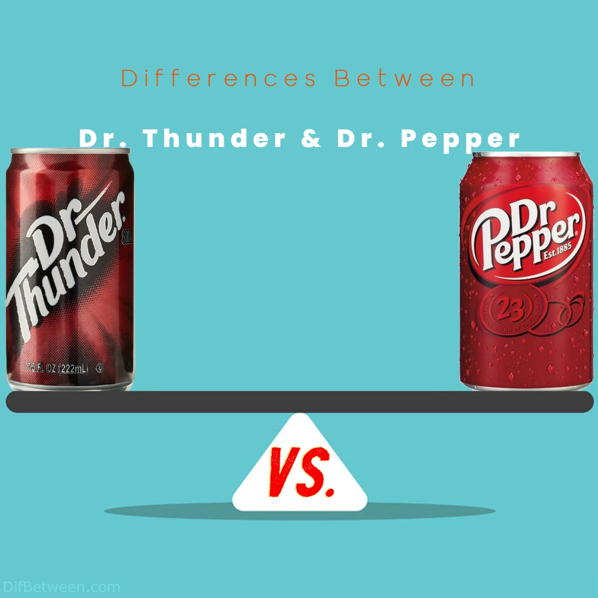 Difference Between Dr Pepper vs Dr Thunder