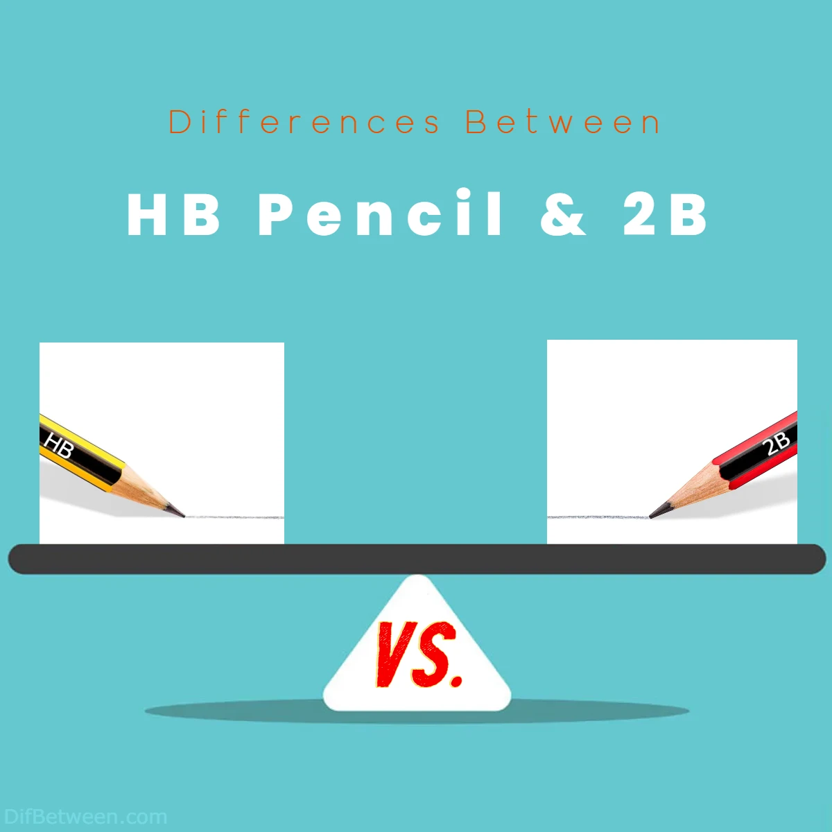 Differences Between HB Pencil and 2B