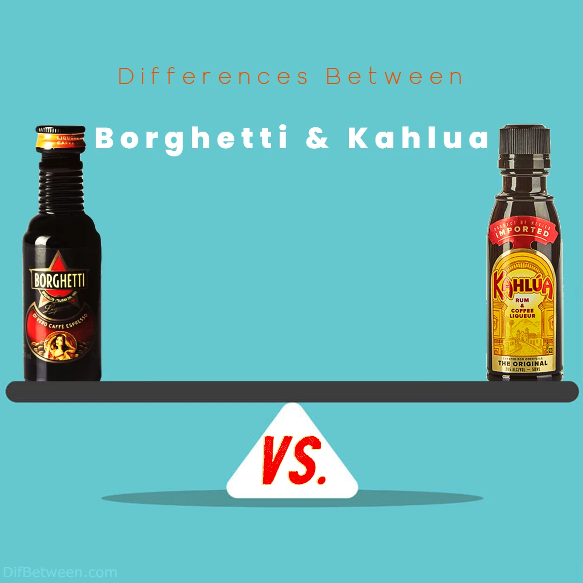Differences Between Kahlua and Borghetti