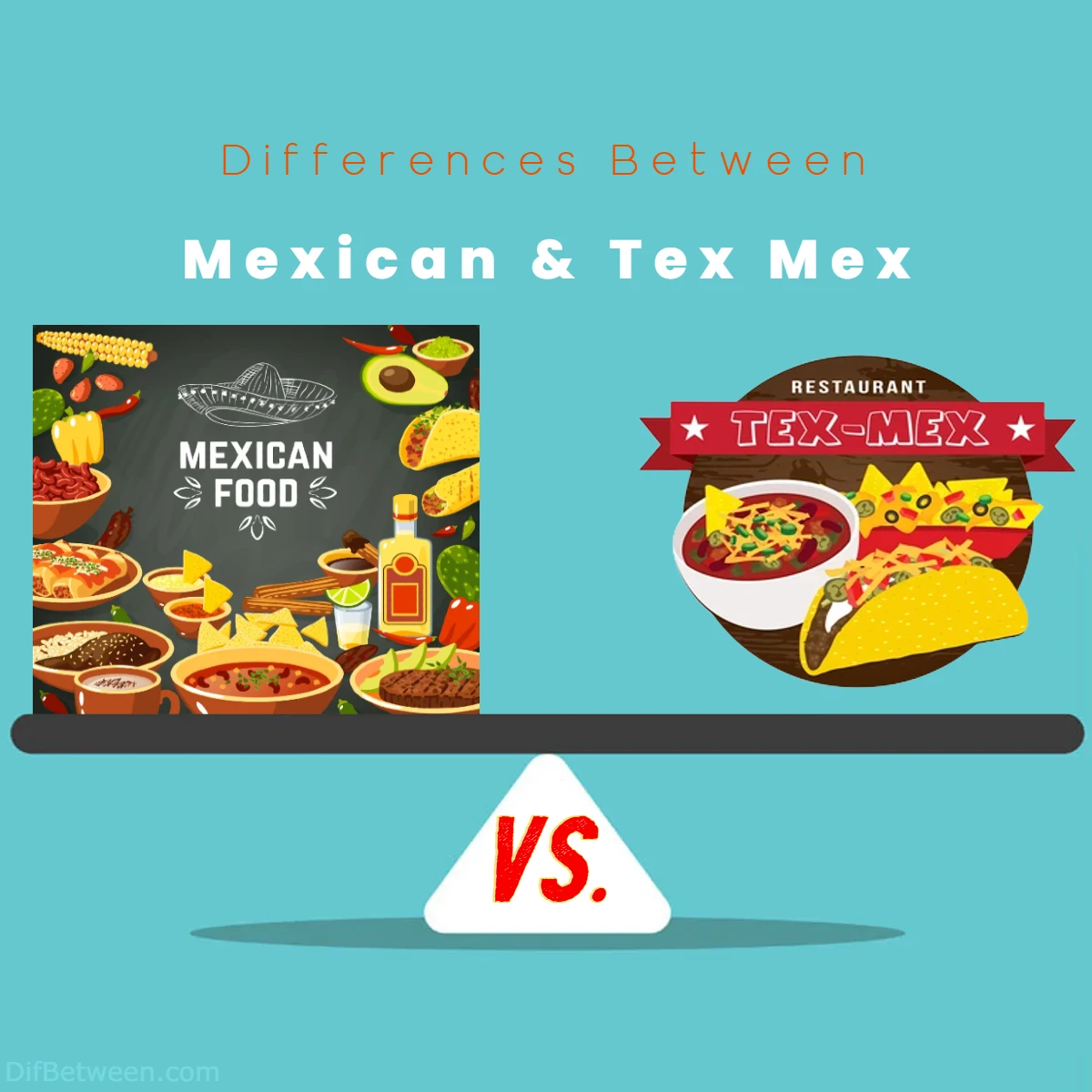 Differences Between Mexican vs Tex Mex