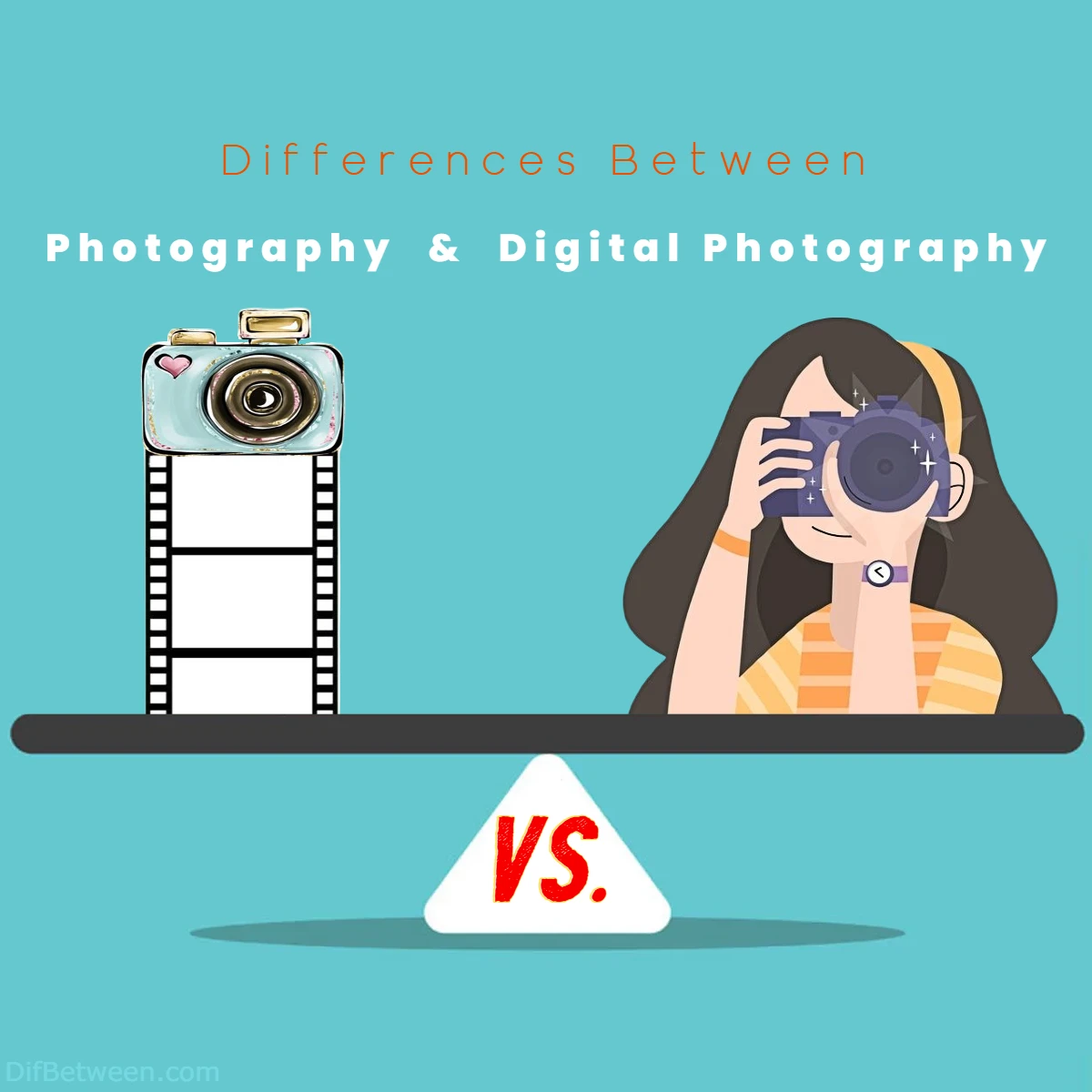 Differences Between Photography vs Digital Photography