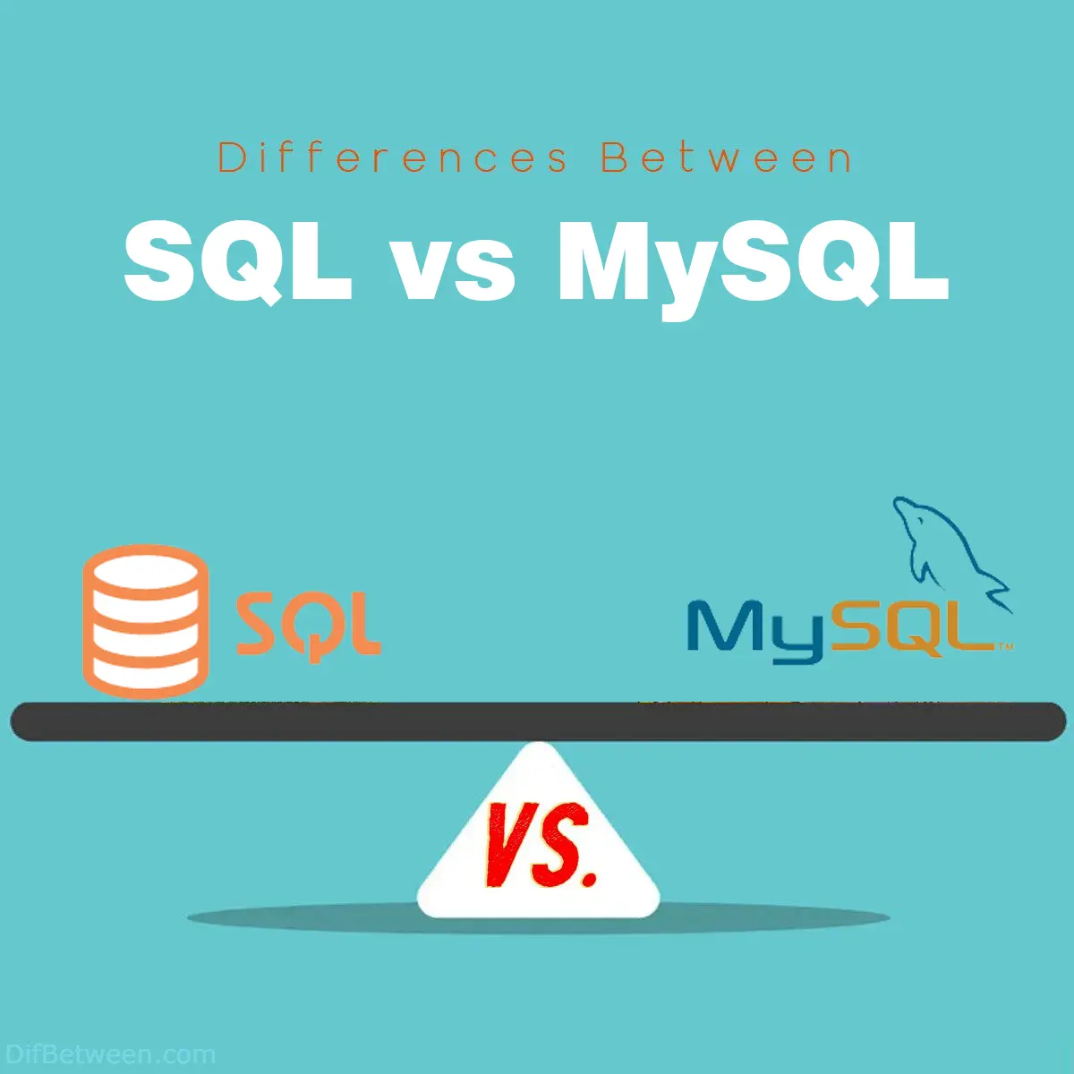 Differences Between SQL and MySQL