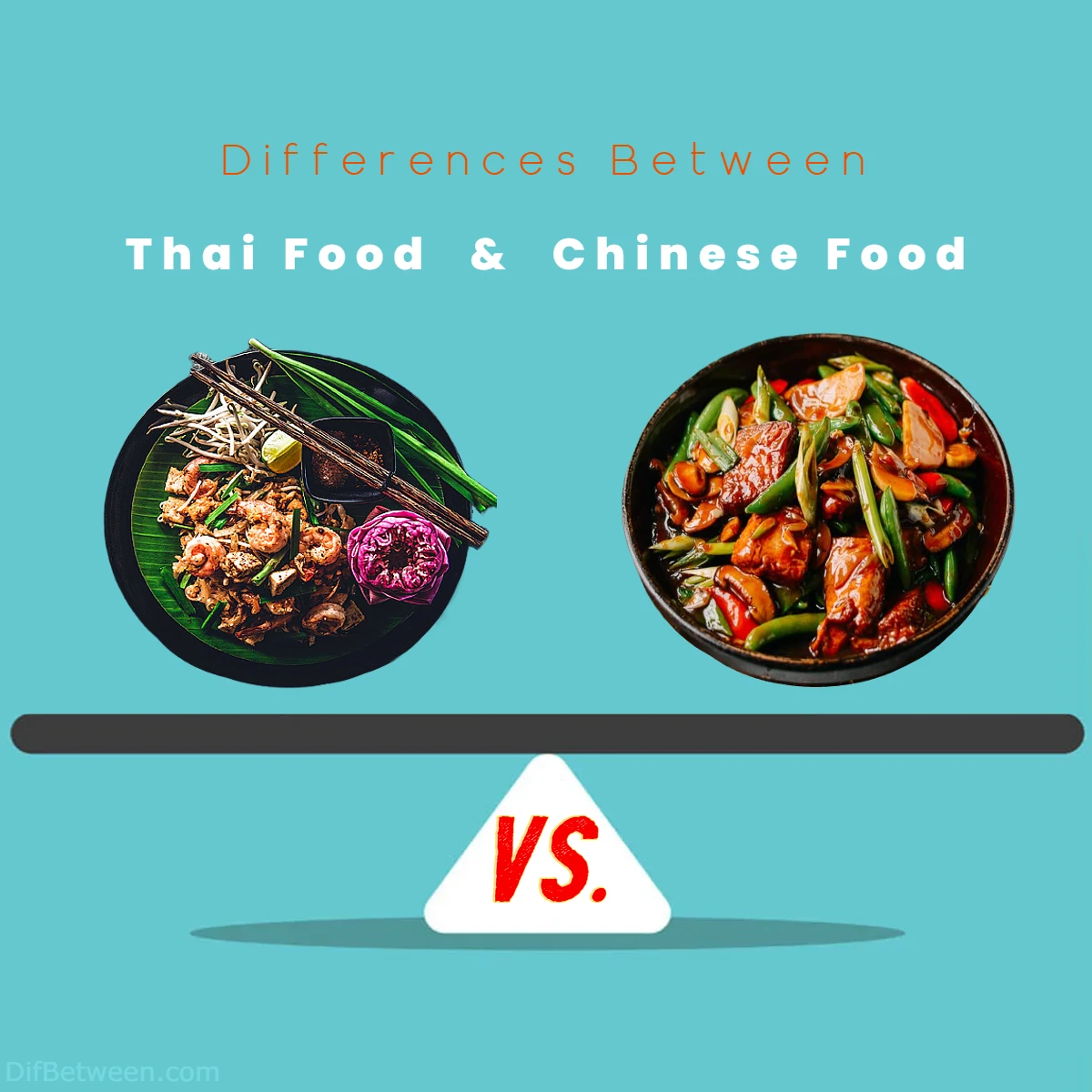 Differences Between Thai Food vs Chinese Food