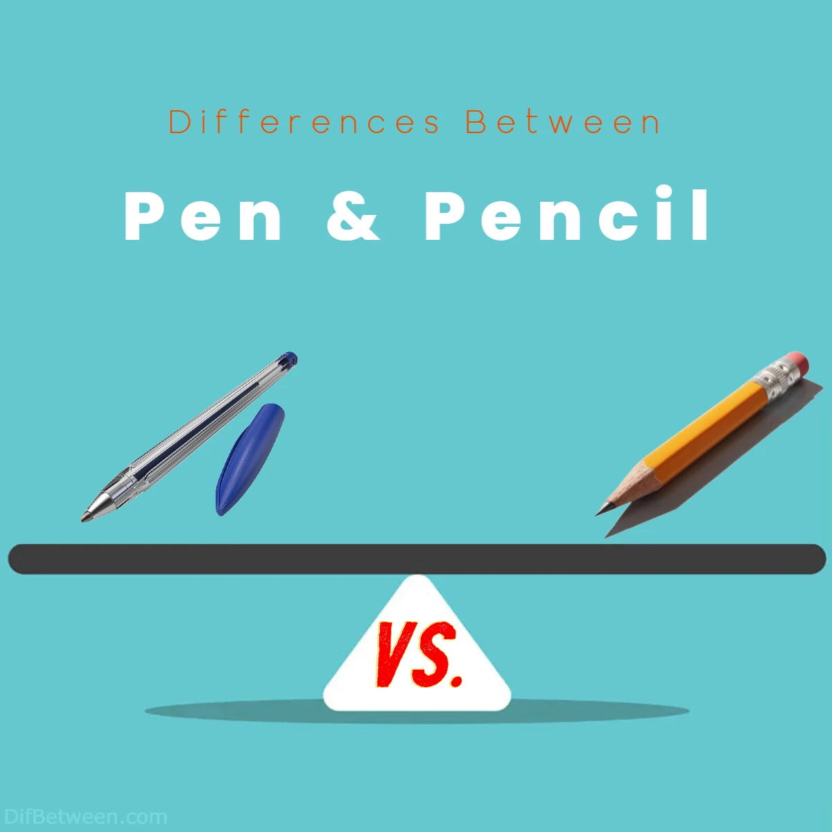 Differences Between pen and pencil