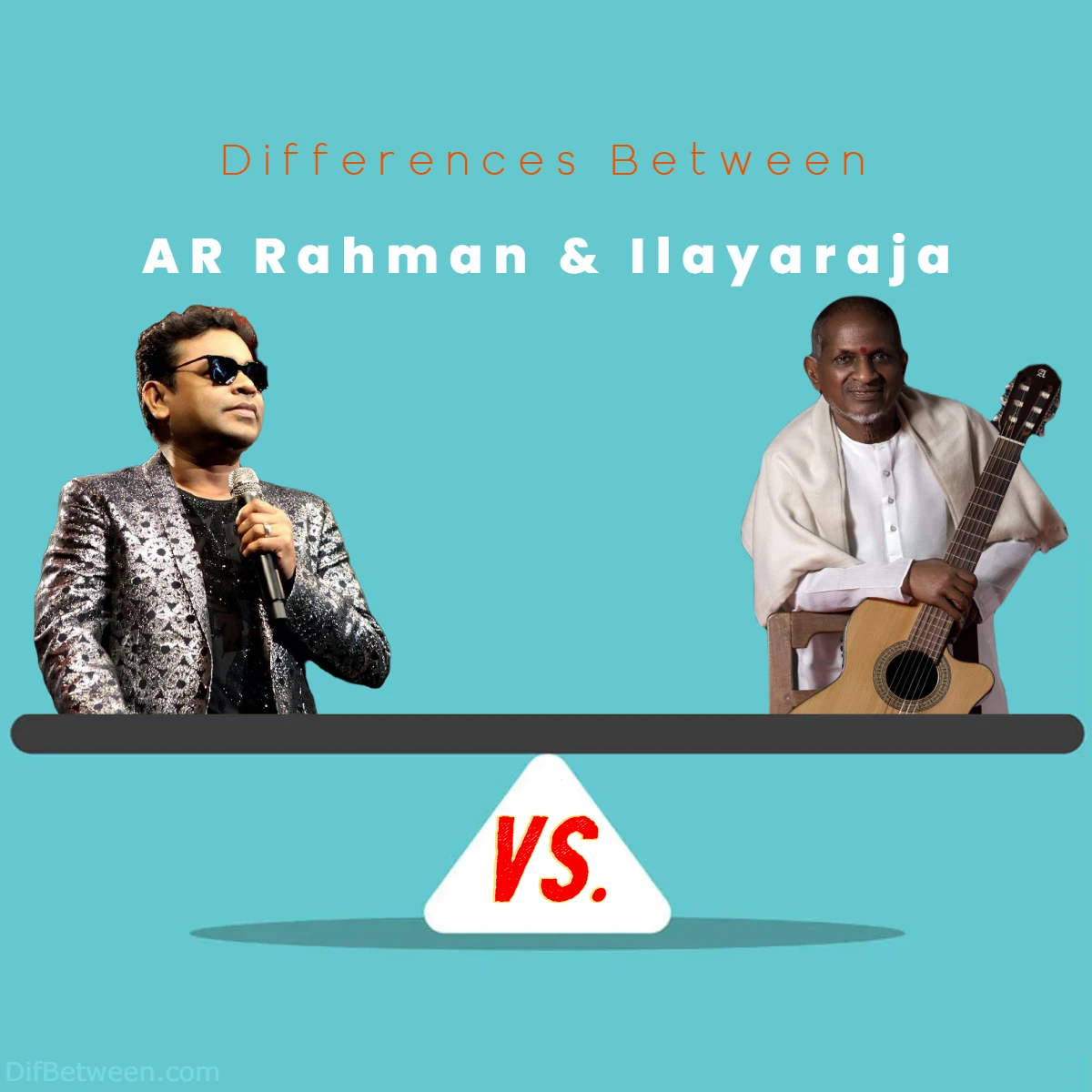 Differences Between AR Rahman vs Ilayaraja