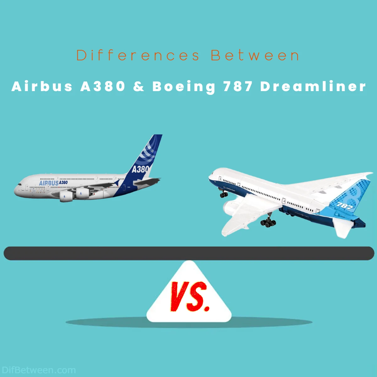 Differences Between Boeing 787 Dreamliner and Airbus A380