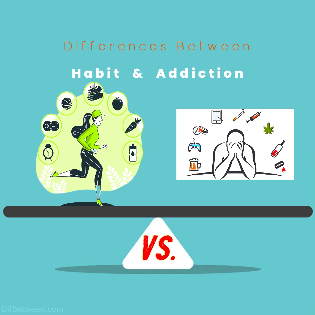 Differences Between Habit vs Addiction