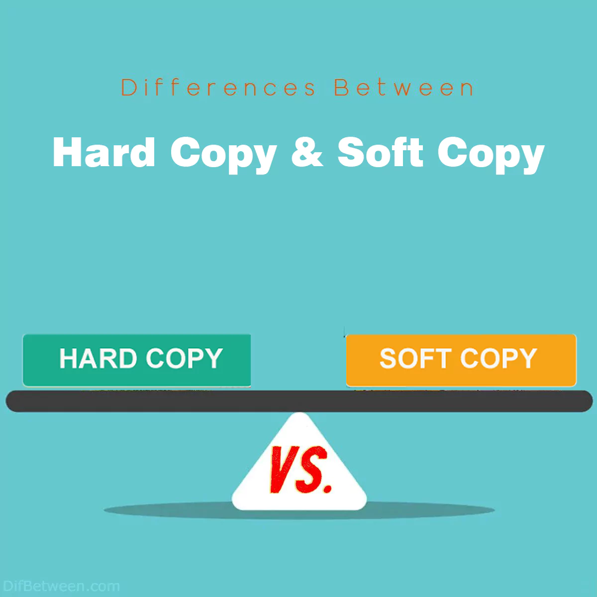 Differences Between Hard Copy and Soft Copy