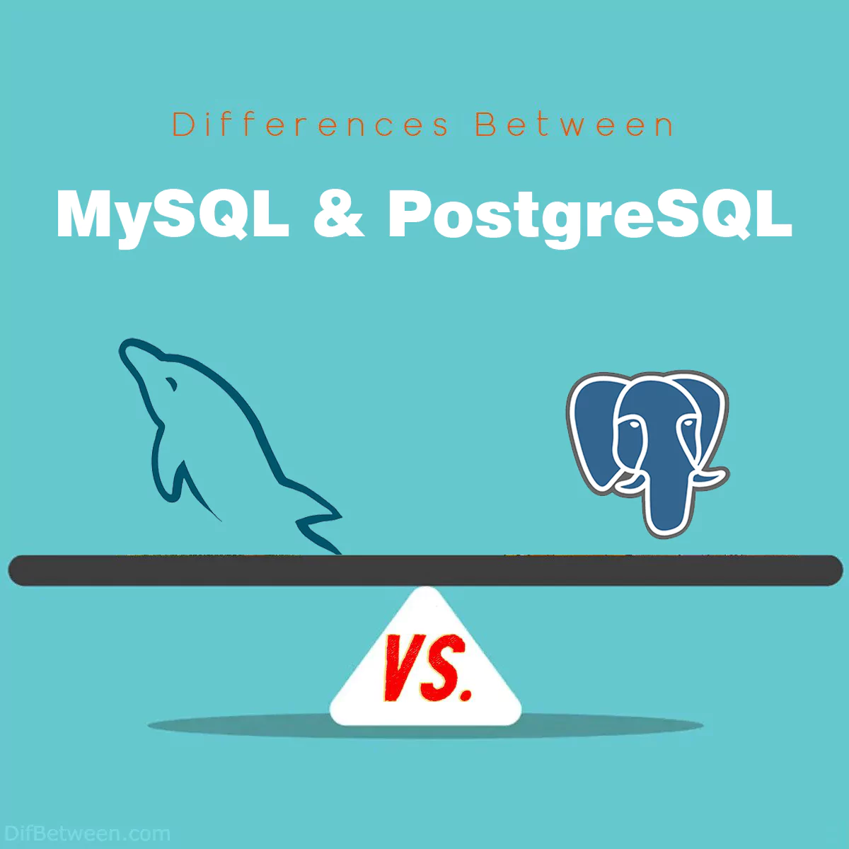 Differences Between MySQL and PostgreSQL