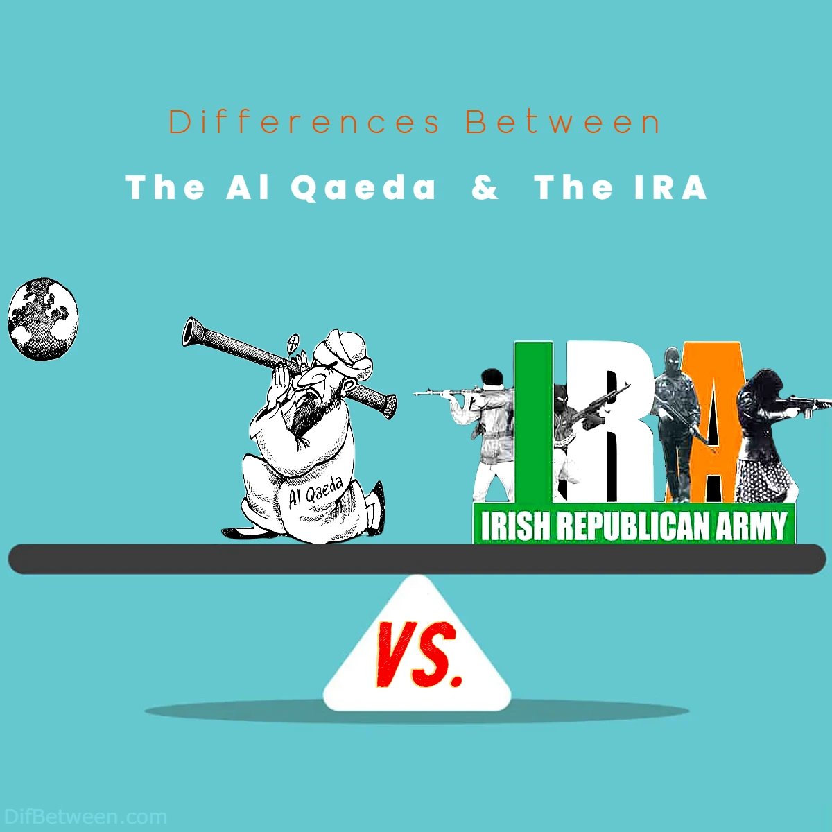 Differences Between The Al Qaeda vsThe IRA