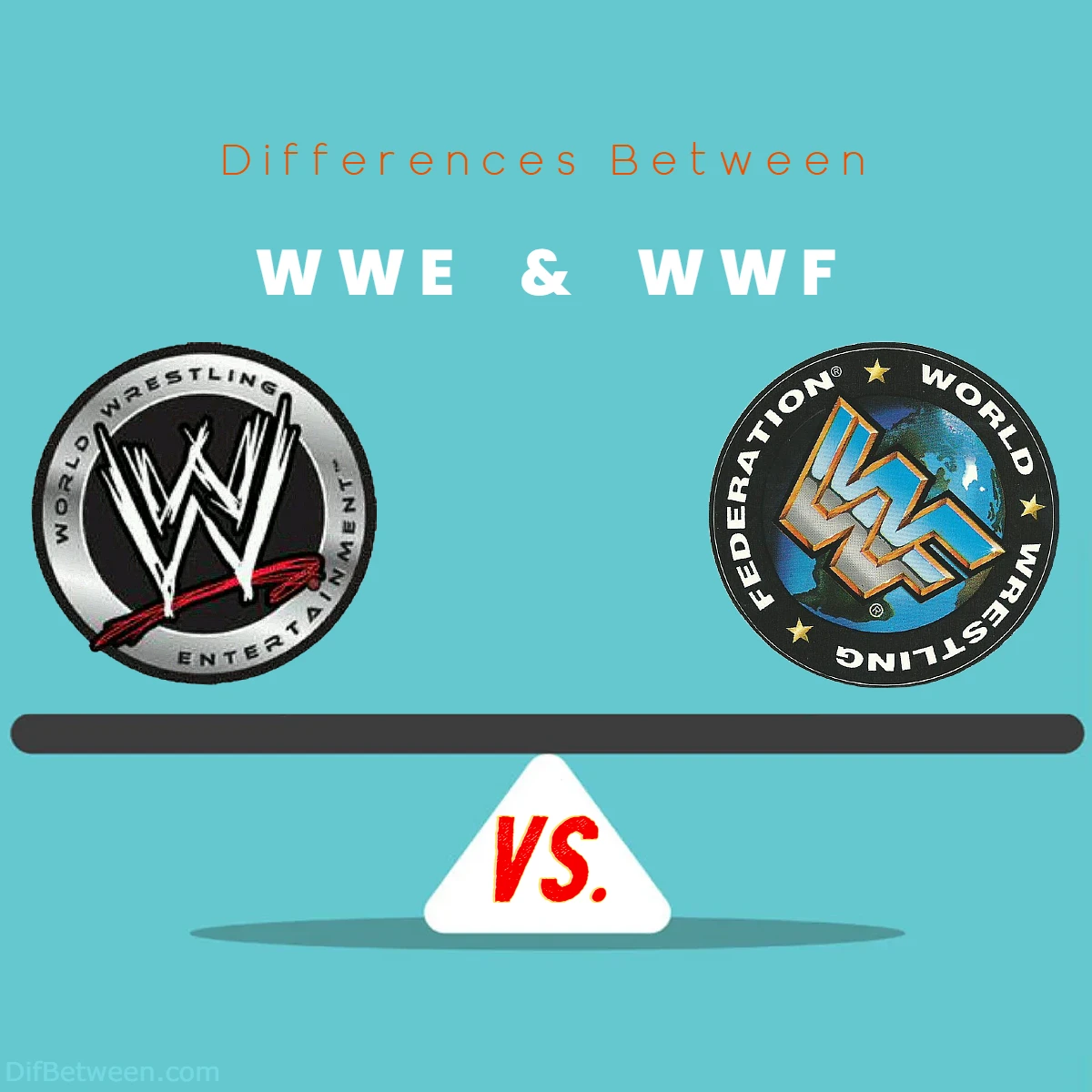 Differences Between WWE vs WWF