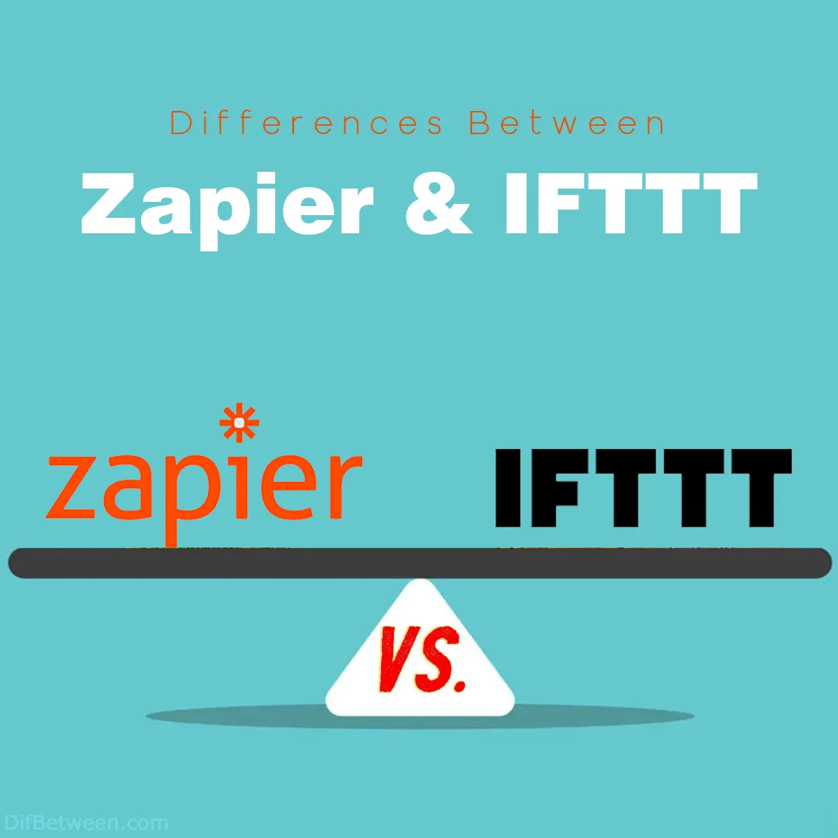 Differences Between Zapier and IFTTT