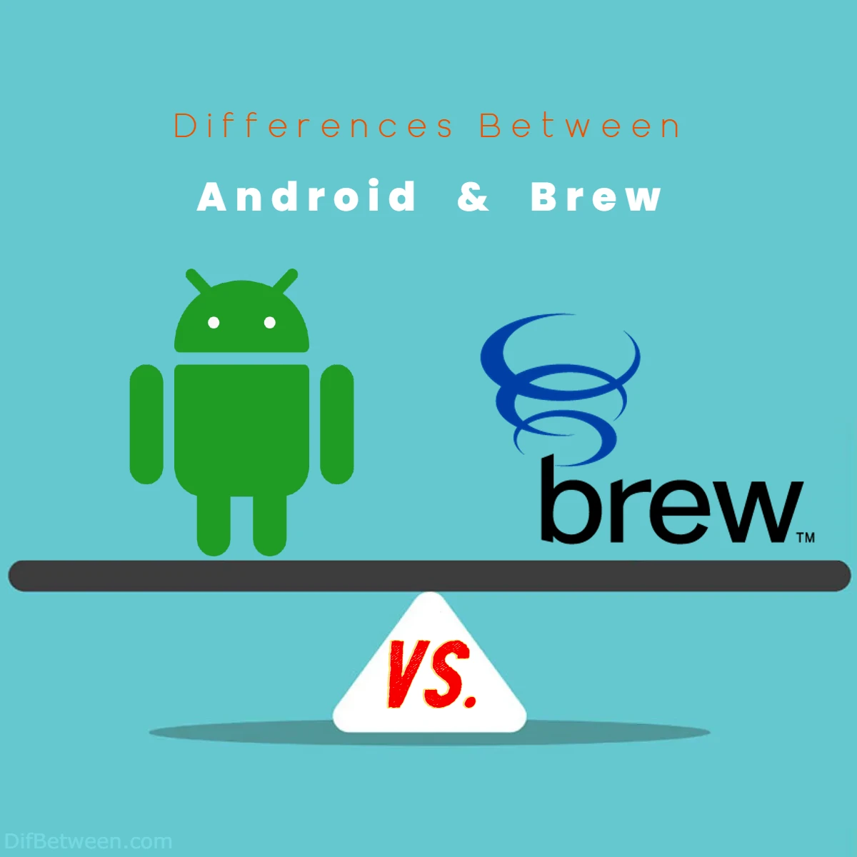 Differences Between Android vs Brew